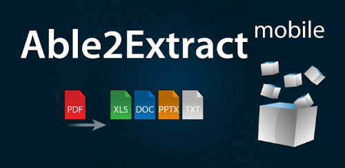Convert files on your mobile to PDF with Able2Extract PDF Converter